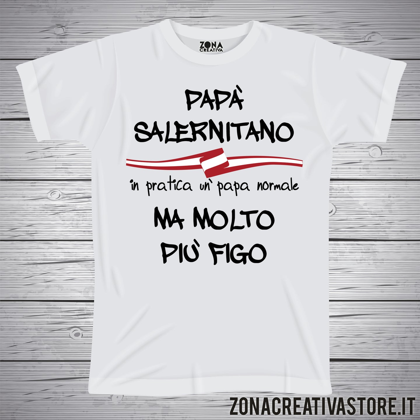 T-shirt festa del papà PAPA' SALERNITANO IN PRATICA UN PAPA' NORMALE MA MOLTO PIU' FIGO