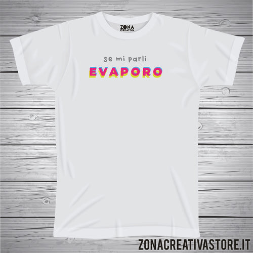 T-shirt SE MI PARLI EVAPORO