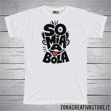 Carica l'immagine nel visualizzatore di Gallery, T-shirt divertente con frase in dialetto bergamasco So mia a bola