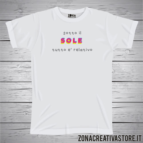 T-shirt SOTTO IL SOLE TUTTO E' RELATIVO
