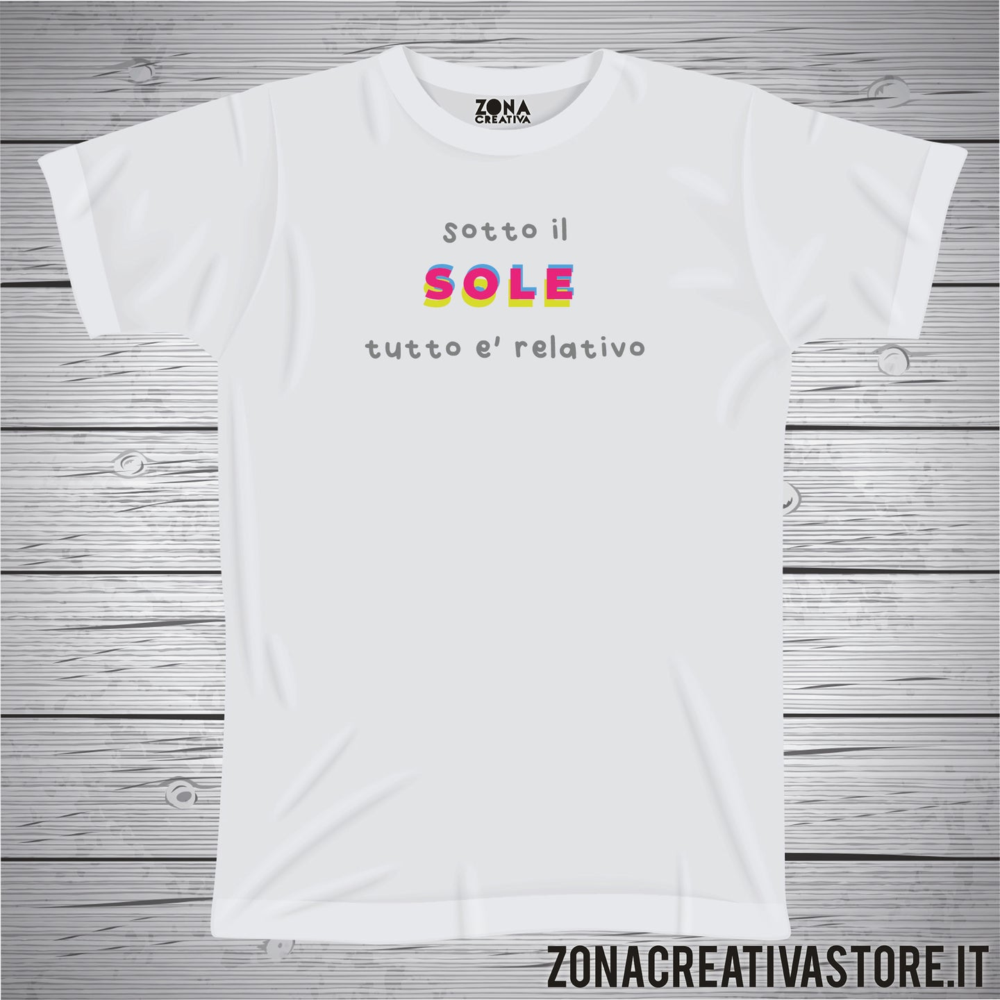 T-shirt SOTTO IL SOLE TUTTO E' RELATIVO