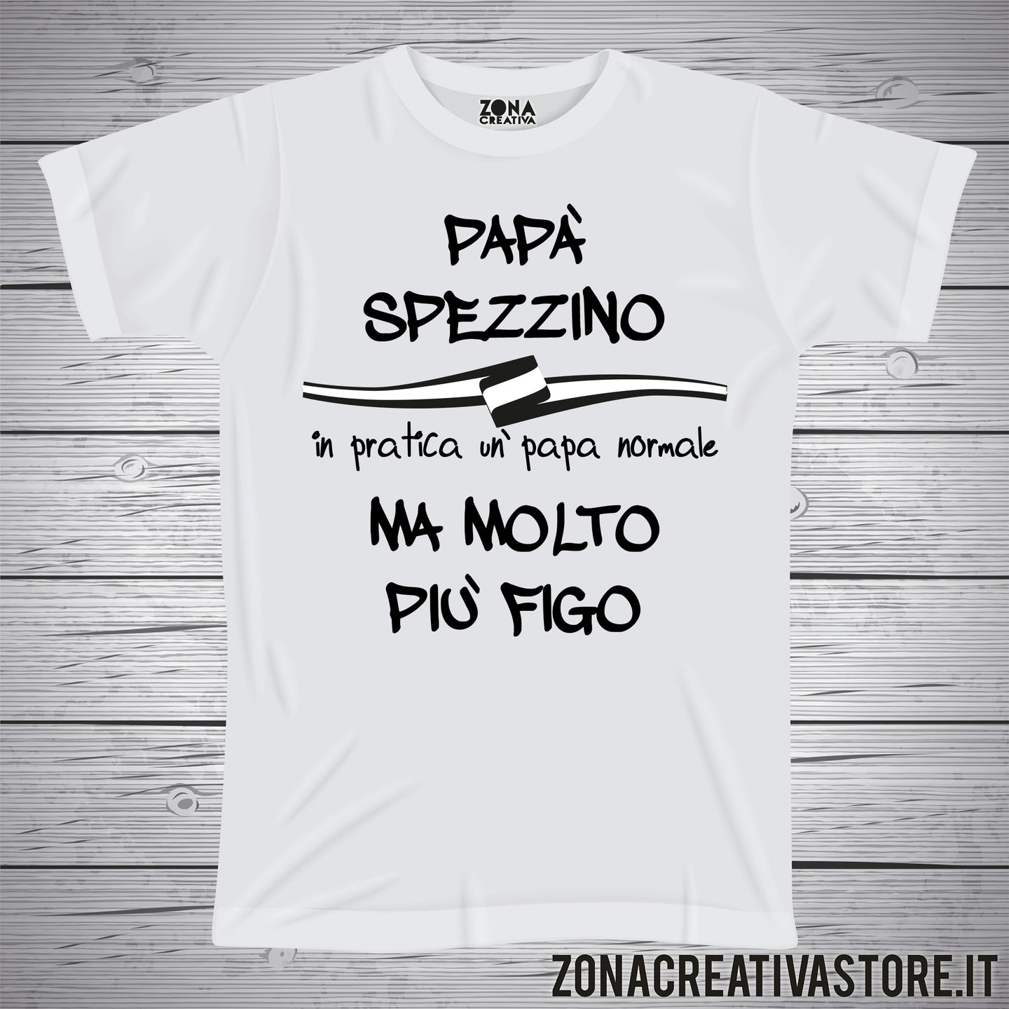 T-shirt festa del papà PAPA' SPEZZINO IN PRATICA UN PAPA' NORMALE MA MOLTO PIU' FIGO