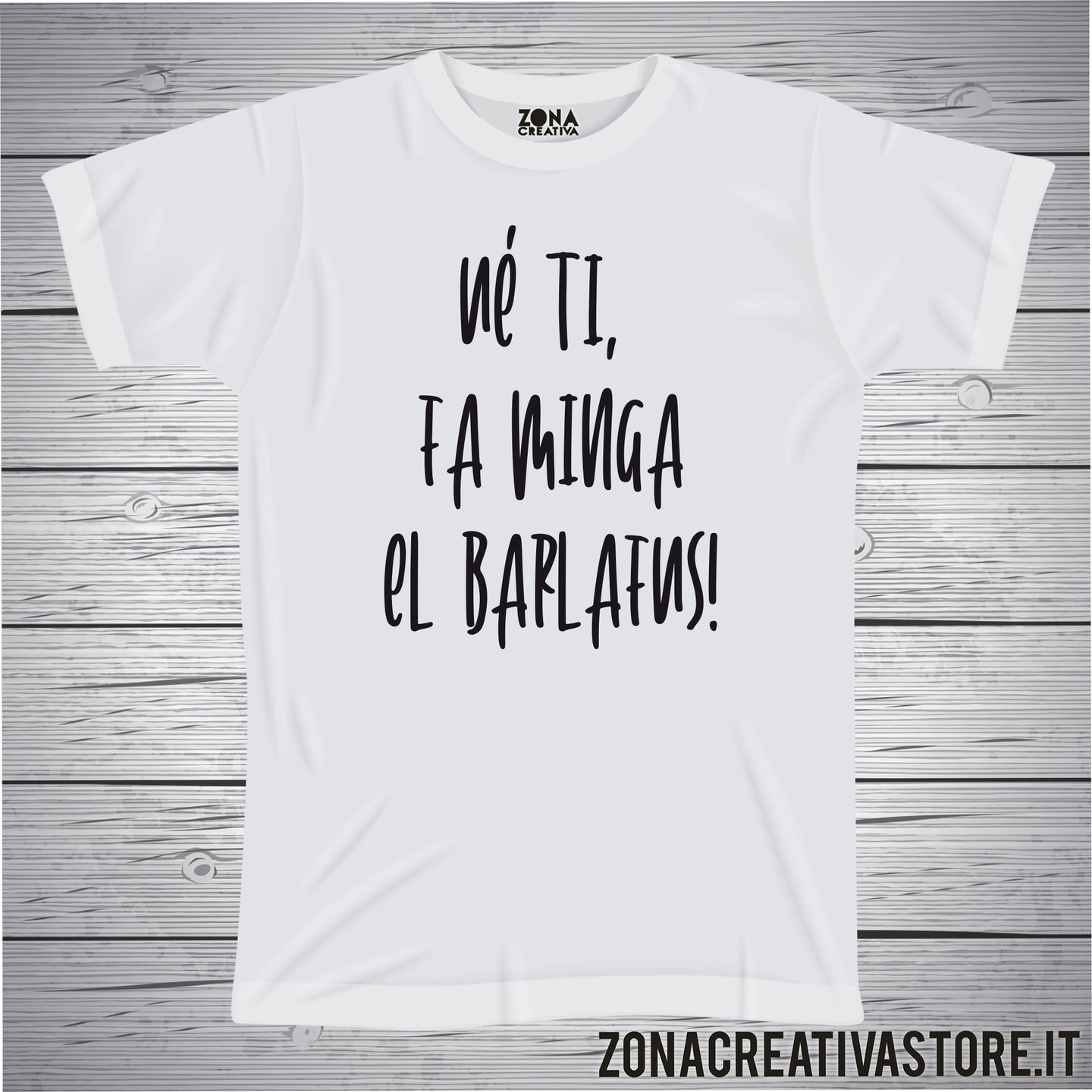 T-shirt divertente con frase in dialetto milanese Uè ti, fa minga el barlafus!