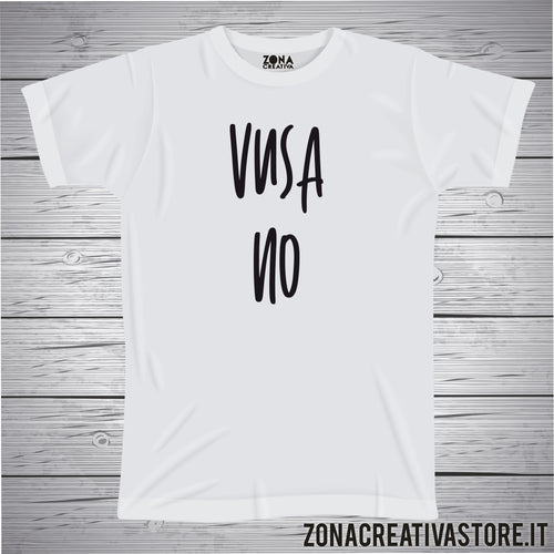 T-shirt divertente con frase in dialetto milanese Vusa no