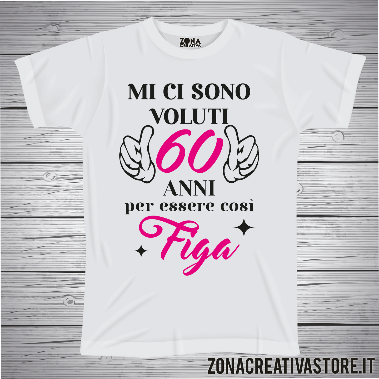 T-shirt per festa di compleanno MI CI SONO VOLUTI 60 ANNI PER ESSERE COSI FIGA