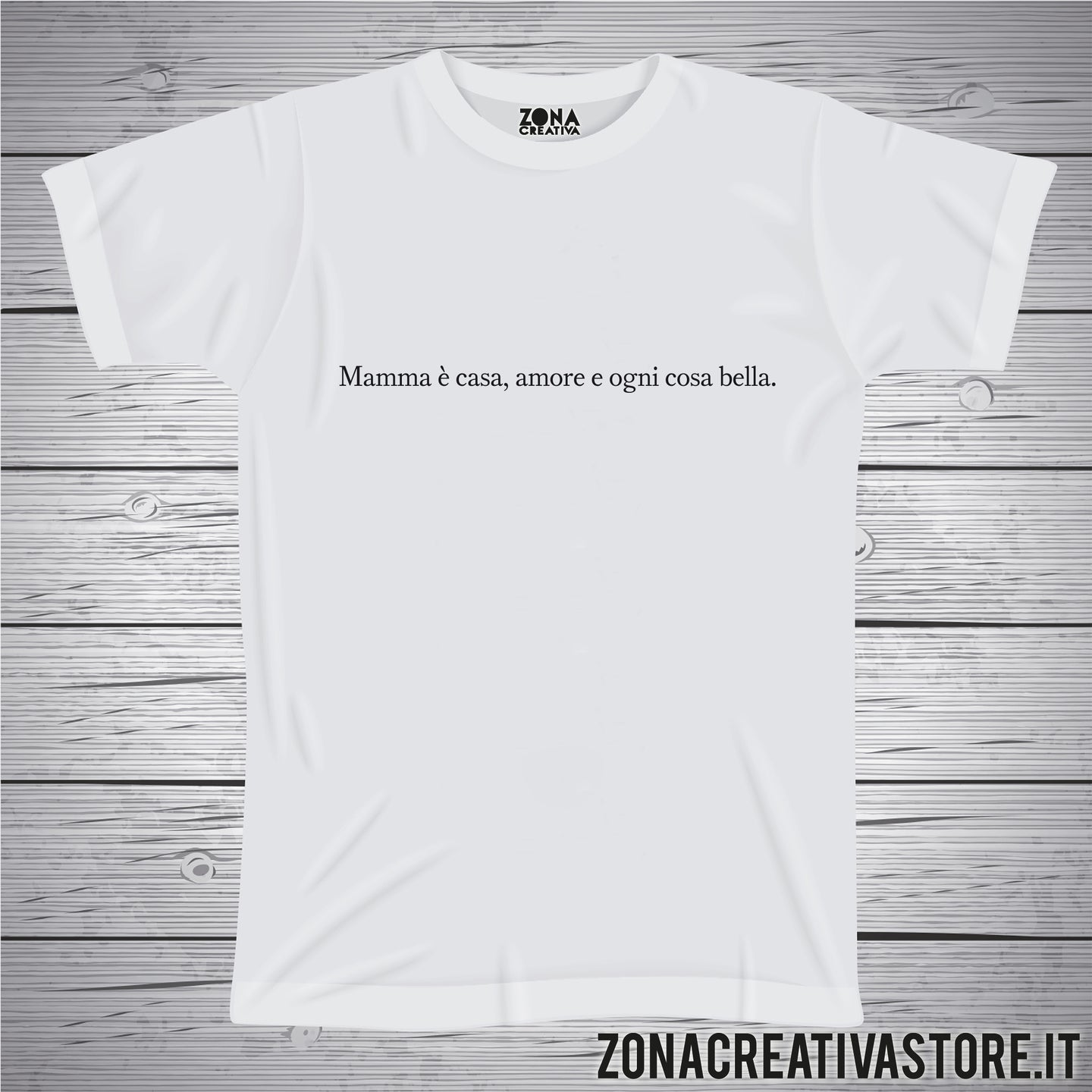 T-shirt con frasi divertenti MAMMA E' CASA AMORE E OGNI COSA BELLA
