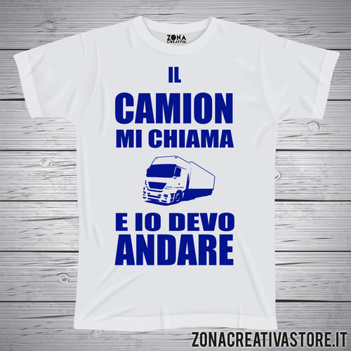 T-shirt con frasi divertenti IL CAMION MI CHIAMA