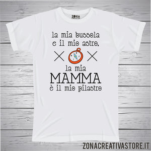 T-shirt MAMMA LA MIA BUSSOLA E IL MIO ASTRO