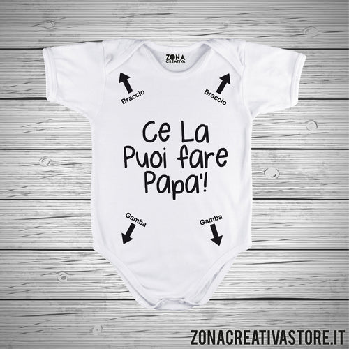 Body neonato CE LA PUOI FARE PAPA'