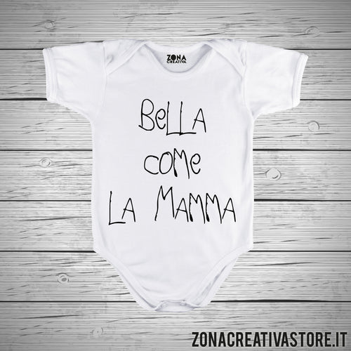 Body neonato BELLA COME LA MAMMA