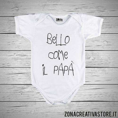 Body neonato BELLO COME IL PAPA'