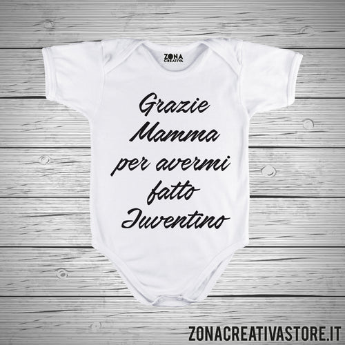 Body neonato GRAZIE MAMMA PER AVERMI FATTO JUVENTINO