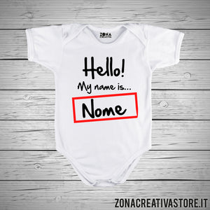 Body neonato HELLO MY NAME IS... personalizzabile con qualsiasi nome