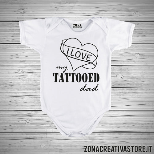 Body neonato I LOVE MY TATOOOED DAD