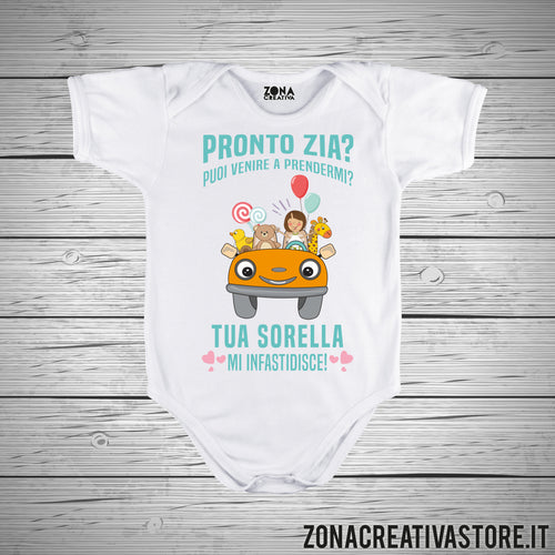 Body neonato PRONTO ZIA PUOI VENIRE A PRENDERMI