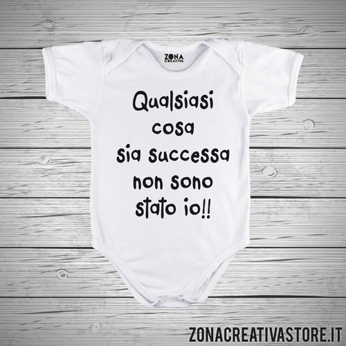 Body neonato QUALSIASI COS SIA SUCCESSO NON SONO STATO IO