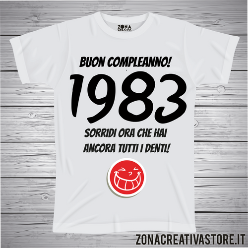 T-shirt per festa di compleanno 1983 sorridi ora che hai ancora tutti i denti