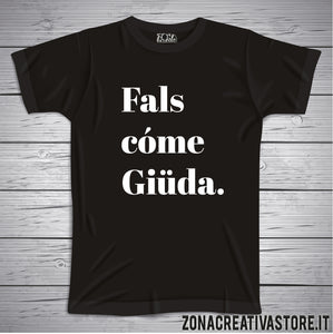 T-shirt divertente dialetto bergamasco Fals Come Giuda