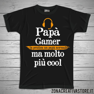 T-shirt festa del papà PAPA' GAMER IN PRATICA UN PAPA' NORMALE MA MOLTO PIU' COOL