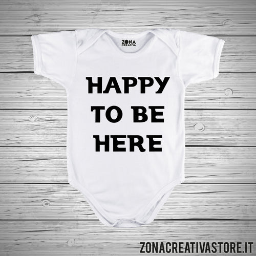 Body neonato HAPPY TO BE HERE