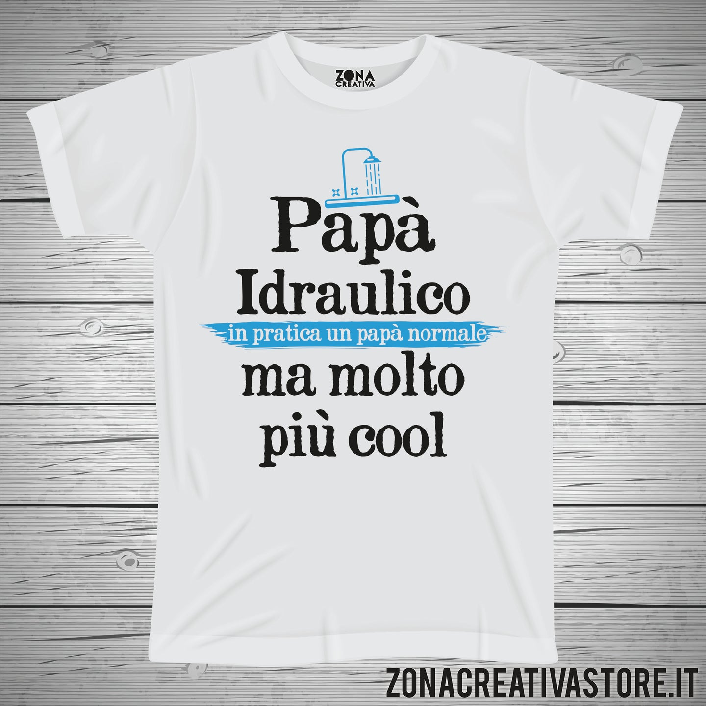T-shirt festa del papà PAPA' IDRAULICO IN PRATICA UN PAPA' NORMALE MA MOLTO PIU' COOL