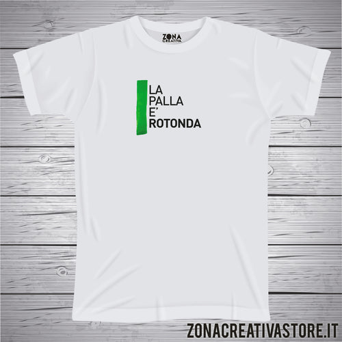 T-shirt luoghi comuni LA PALLA E' ROTONDA