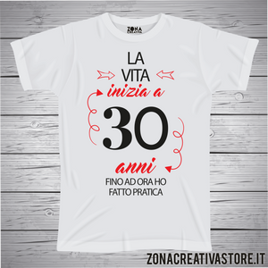 T-shirt per festa di compleanno LA VITA INIZIA A 30 ANNI