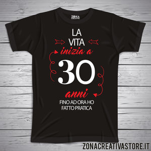T-shirt per festa di compleanno LA VITA INIZIA A 30 ANNI