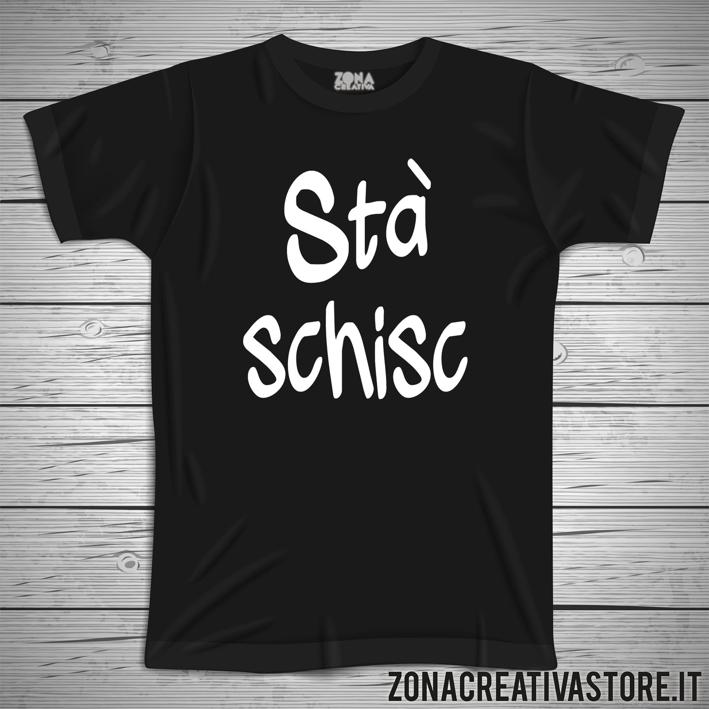 T-shirt divertente con frase in dialetto milanese STA' SCHICS