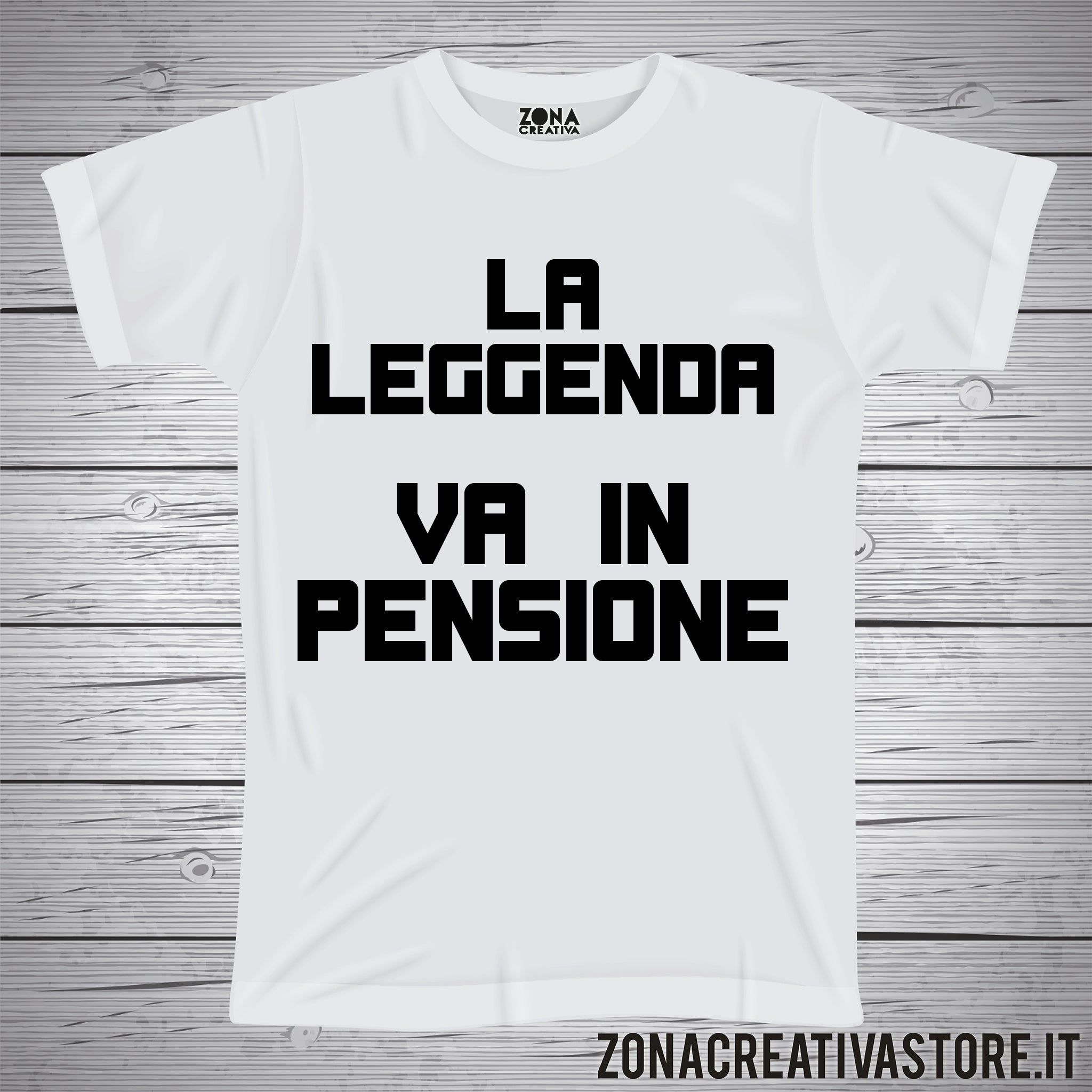 T-shirt LA LEGGENDA VA IN PENSIONE – zonacreativastore