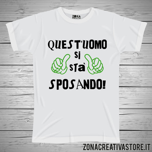 T-shirt addio al celibato e nubilato QUEST'UOMO SI STA SPOSANDO!