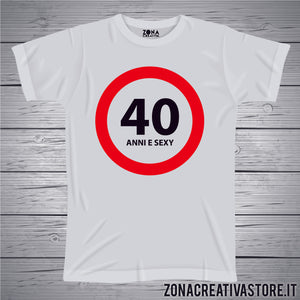 T-shirt per festa di compleanno 40 ANNI E SEXY