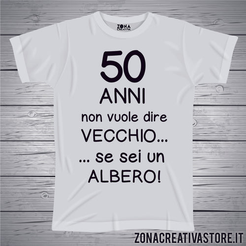T-shirt per festa di compleanno 50 ANNI NON VUOLE DIRE VECCHIO...
