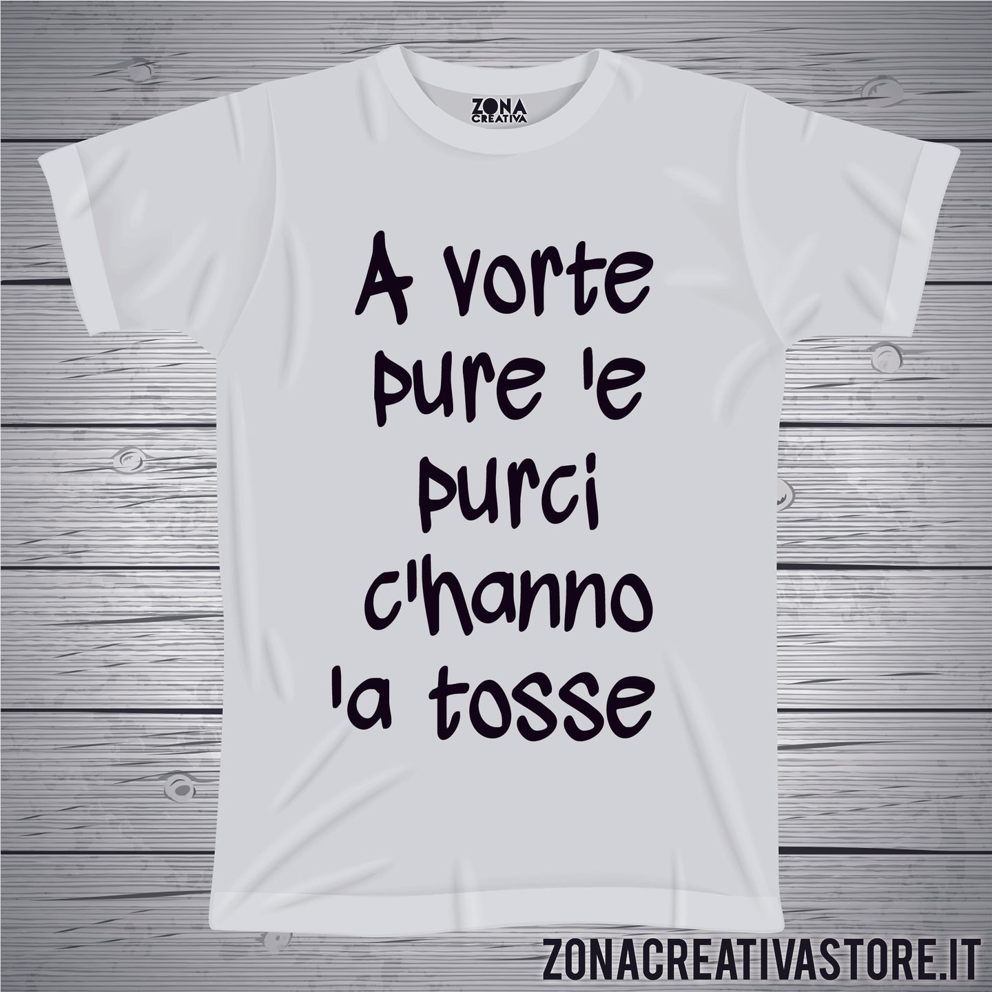 T-shirt divertente con frase in dialetto romano A VORTE PURE 'E  PURCI C'HANNO 'A TOSSE