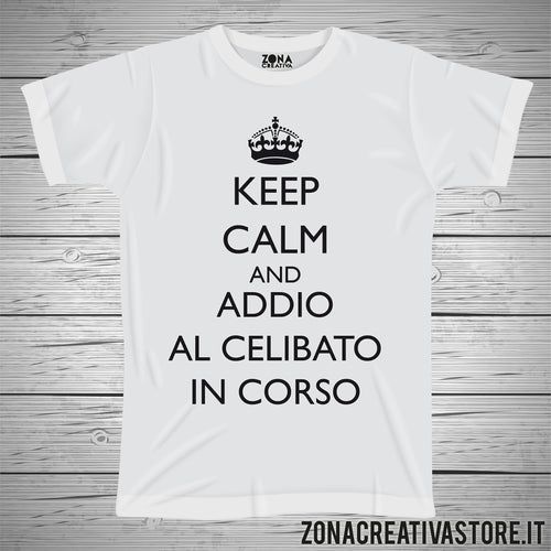 T-shirt addio al celibato KEEP CALM ADDIO AL CELIBATO IN CORSO