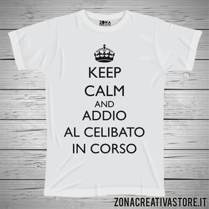 T-shirt addio al celibato KEEP CALM ADDIO AL CELIBATO IN CORSO