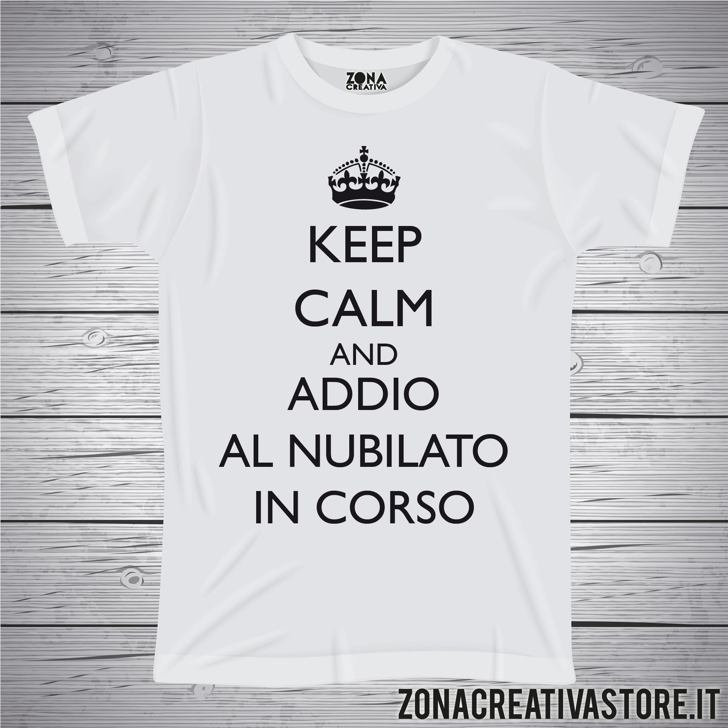 T shirt addio al nubilato KEEP CALM AND ADDIO AL NUBILATO IN CORSO