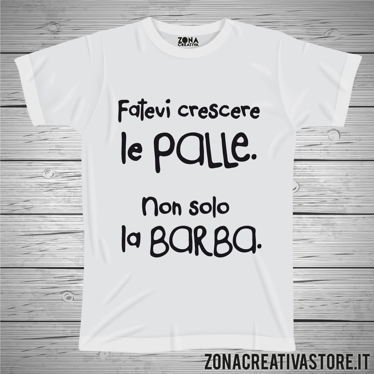 T-shirt FATEVI CRESCERE LE PALLE NON LA BARBA