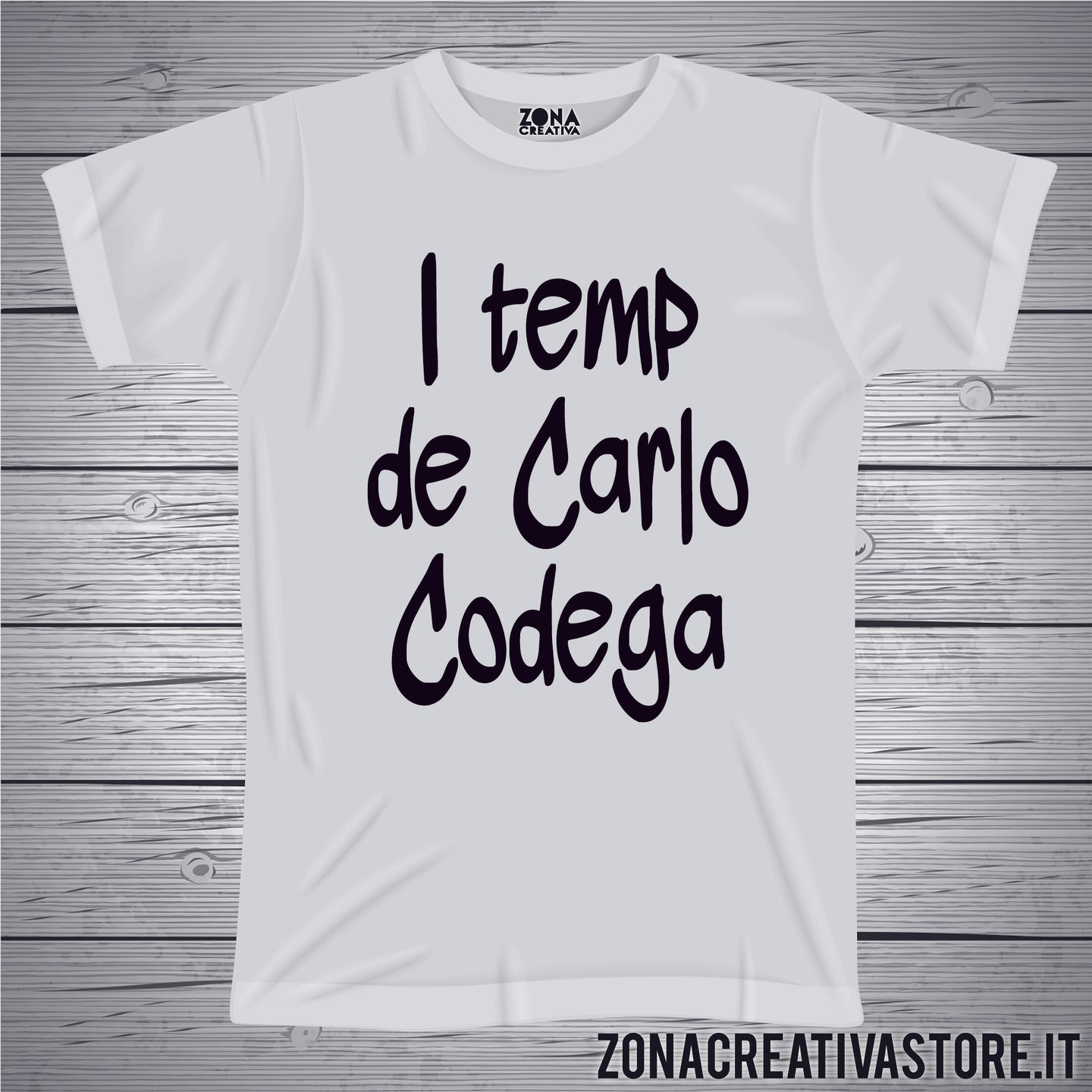 T-shirt divertente con frase in dialetto milanese I TEMP DE CARLO CODEGA
