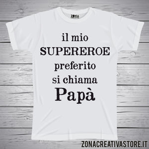 T-shirt festa del papà IL MIO SUPEREROE PREFERITO SI CHIAMA PAPA' versione 2
