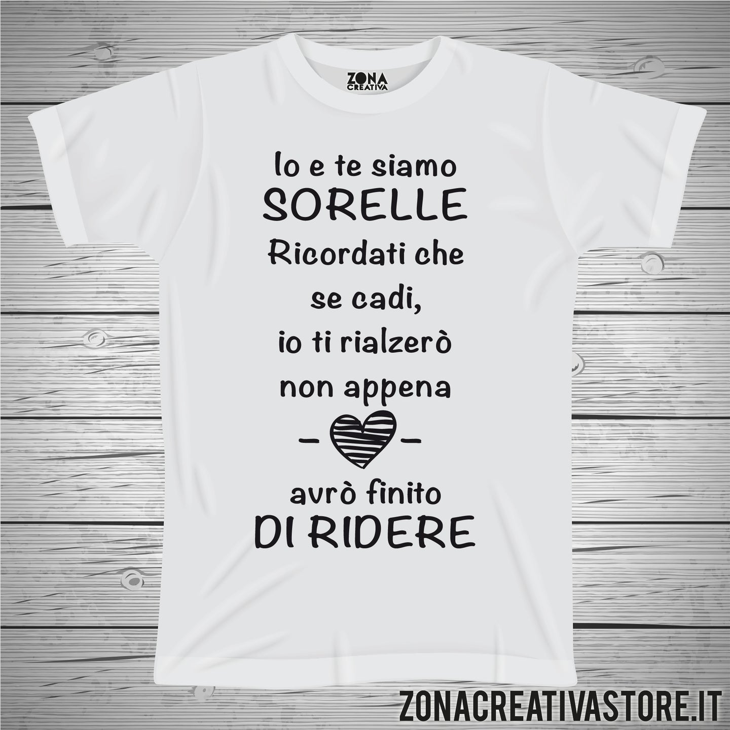 T-shirt con frasi divertenti IO E TE SIAMO SORELLE