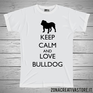 T-shirt KEEP CALM AND LOVE BULLDOG