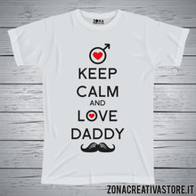 Carica l&#39;immagine nel visualizzatore di Gallery, T-shirt papà KEEP CALM AND LOVE DADDY