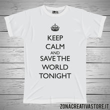 Carica l&#39;immagine nel visualizzatore di Gallery, T-shirt KEEP CALM AND SAVE THE WORLD TONIGHT
