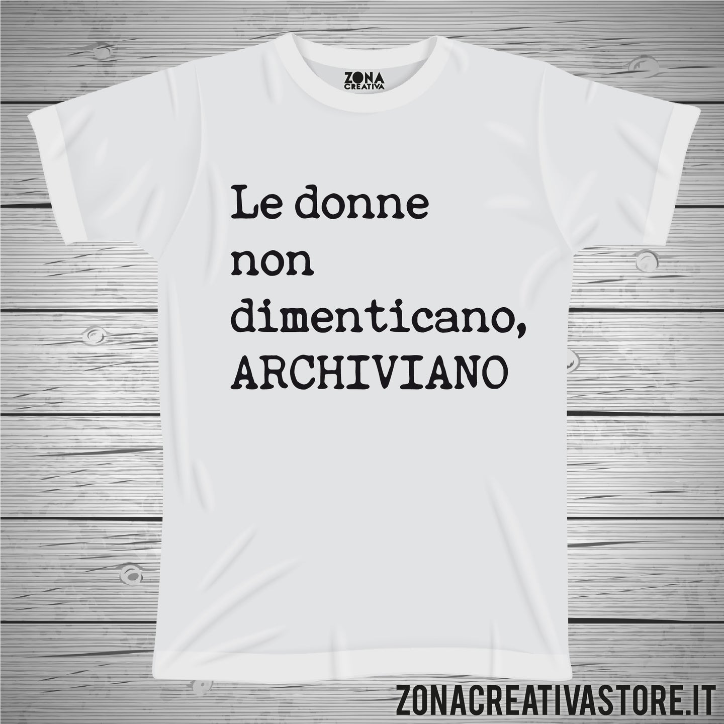 T-shirt LE DONNE NON DIMENTICANO ARCHIAVIANO