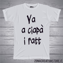 Carica l&#39;immagine nel visualizzatore di Gallery, T-shirt divertente con frase in dialetto milanese VA A CIAPA&#39; I RATT