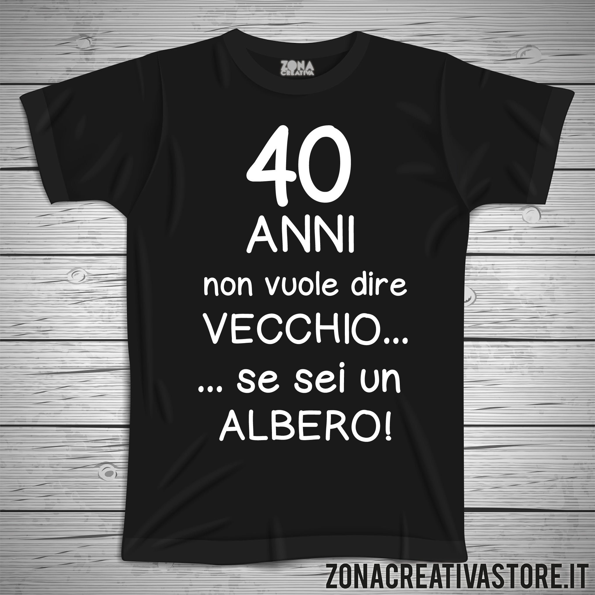T-shirt per festa di compleanno 40 ANNI NON VUOLE DIRE VECCHIO T-shirt per festa di compleanno 40 ANNI NON VUOLE DIRE VECCHIO