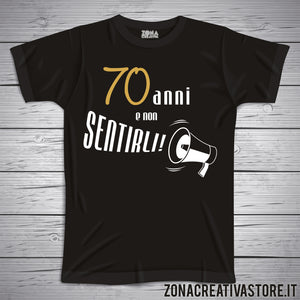 T-shirt per festa di compleanno 70 ANNI E NON SENTIRLI MEGAFONO