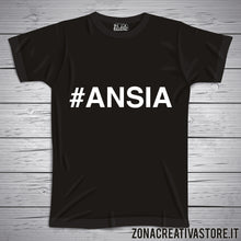Carica l&#39;immagine nel visualizzatore di Gallery, T-shirt #ANSIA