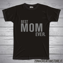 Carica l&#39;immagine nel visualizzatore di Gallery, T-shirt per la festa della mamma BEST MOM EVER